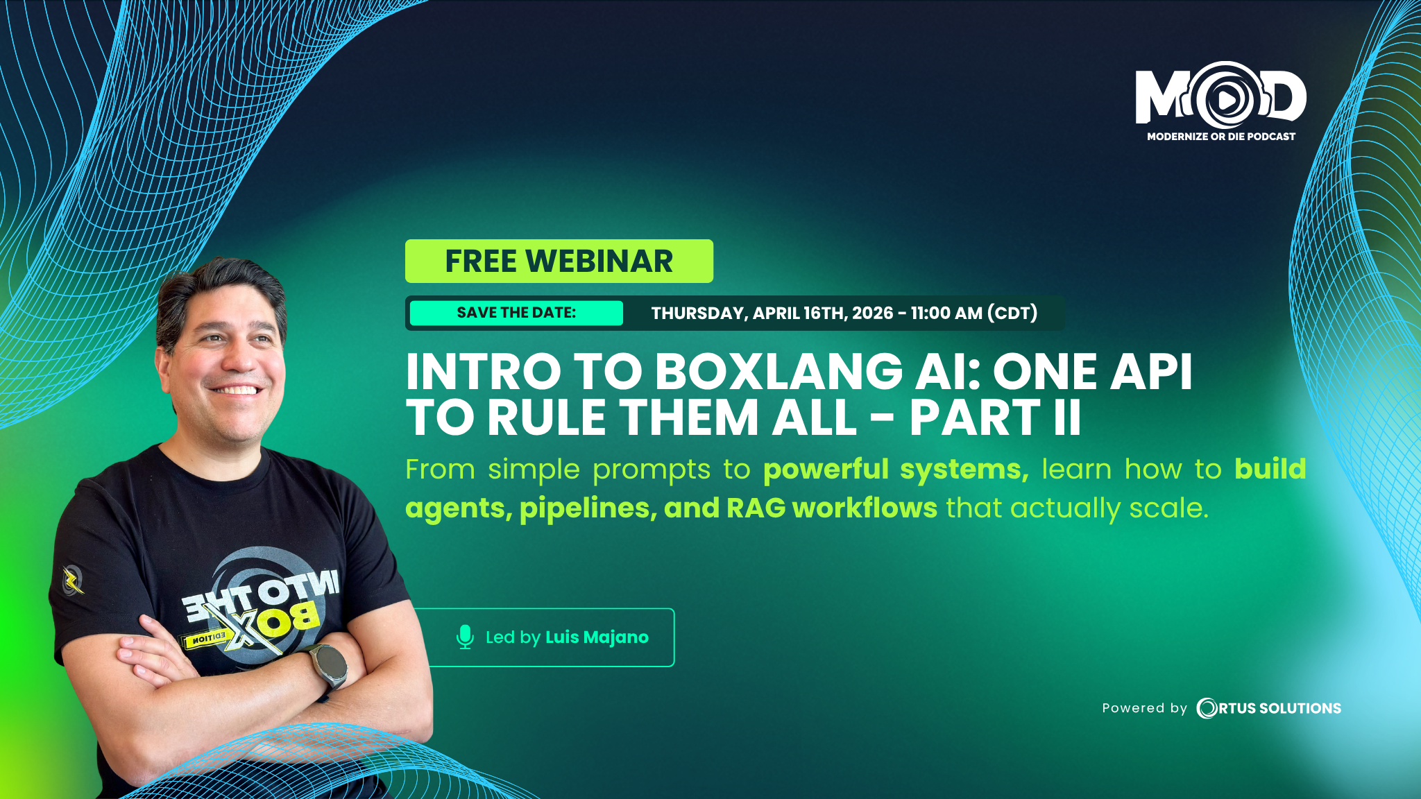 Free April Webinar: Intro to BoxLang AI: One API to Rule Them All - Part II